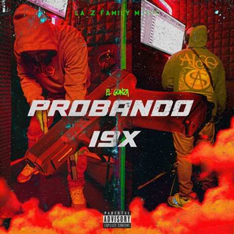 PROBANDO 19X ft. EL GONZA
