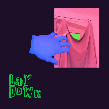 Lay Down | Boomplay Music