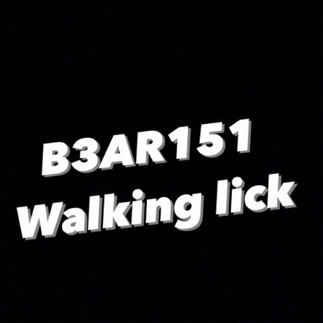 Walking Lick | Boomplay Music