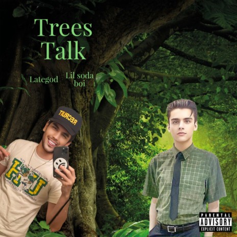 Trees Talk ft. Lil Soda Boi | Boomplay Music