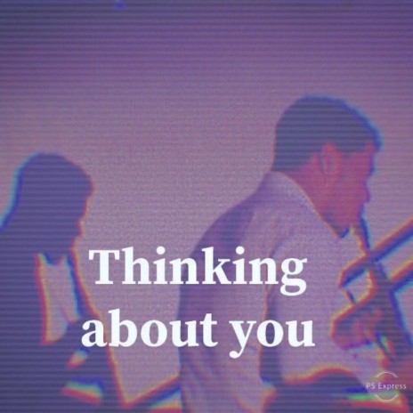 Think1ng about you