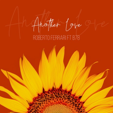 Another Love ft. B78 | Boomplay Music