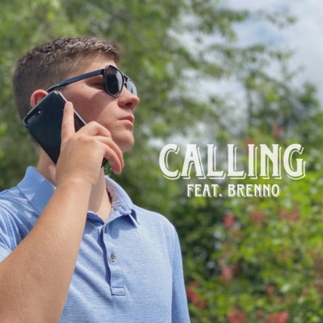 Calling ft. Brenno | Boomplay Music