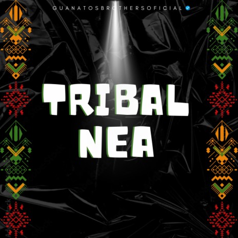 Tribal Nea (Sandungueo) | Boomplay Music