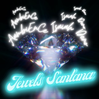 Jewels Santana ft. Isaiah Deno lyrics | Boomplay Music