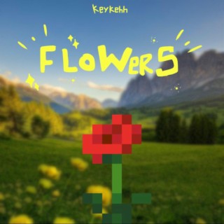 FLOWERS lyrics | Boomplay Music