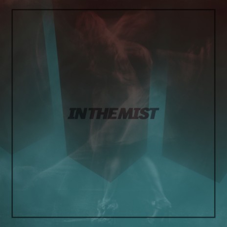 In The Mist | Boomplay Music