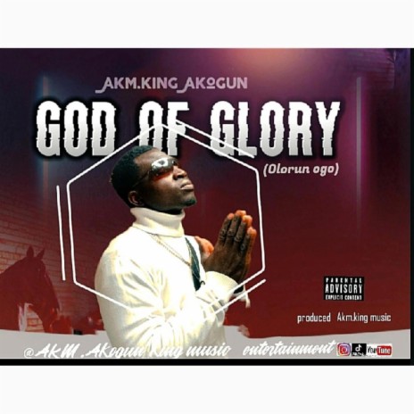 God of Glory : by AKM.king | Boomplay Music