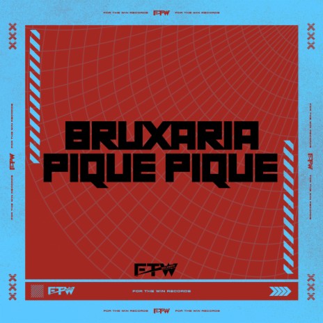 Bruxaria Pique Pique ft. MC Pett & FTW RECORDS | Boomplay Music