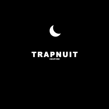 Trap Nuit | Boomplay Music