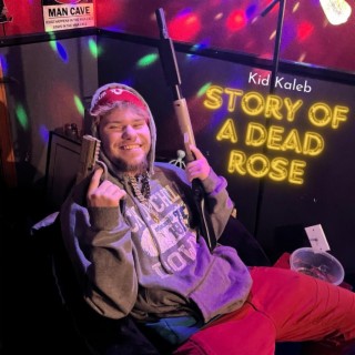 Story Of A Dead Rose