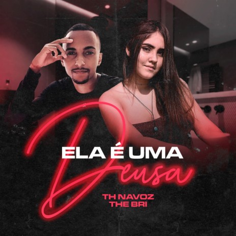 Ela É uma Deusa ft. The Bri | Boomplay Music