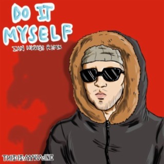 Do It MySelf (Hughse Remix) ft. Hughse lyrics | Boomplay Music