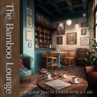 Original Jazz to Listen to in a Cafe