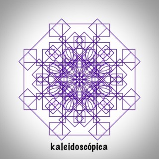 Kaleidoscópica lyrics | Boomplay Music