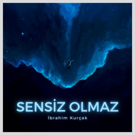 İbrahim Kurçak - Sensiz Olmaz ft. Tunnel | Boomplay Music