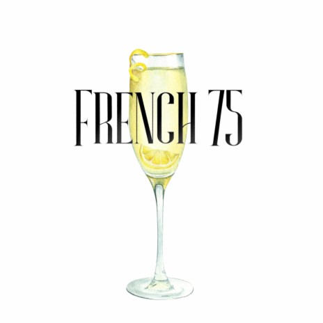 French 75 | Boomplay Music