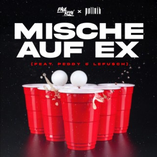 Mische Auf Ex