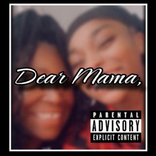 Dear Mama,