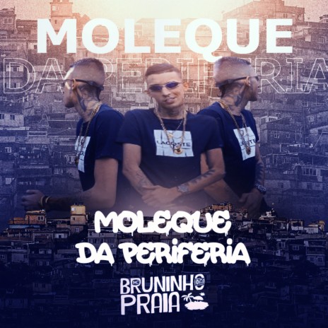 Moleque da Periferia | Boomplay Music