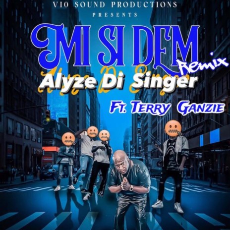 Mi Si Dem (Remix) ft. Terry Ganzie | Boomplay Music