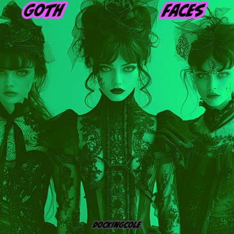 Goth Faces | Boomplay Music