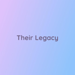 Their Legacy