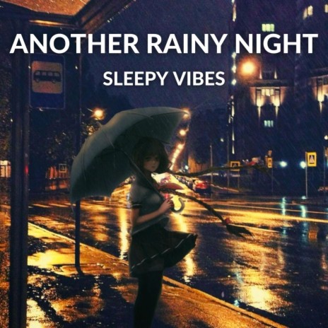 Another Rainy Night | Boomplay Music