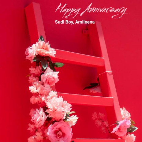 Happy Anniversary ft. Amileena | Boomplay Music