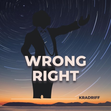 Wrong Right | Boomplay Music