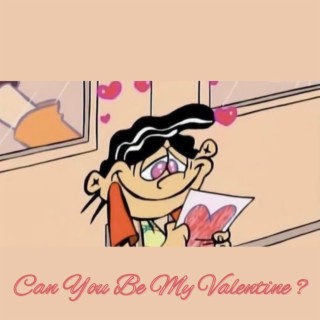 Can You Be My Valentine ?