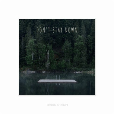 Don't Stay Down | Boomplay Music