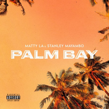 Palm Bay (feat. Stanley Mayambo)