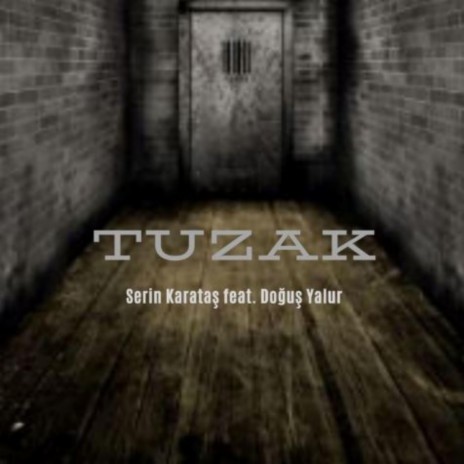 Tuzak ft. Doğuş Yalur | Boomplay Music