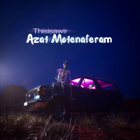 Azat Motenaferam | Boomplay Music