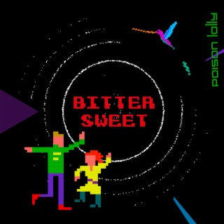 BitterSweet | Boomplay Music