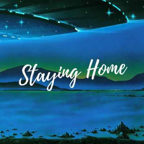 Staying Home | Boomplay Music