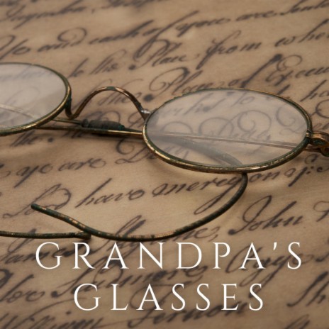 Grandpa's Glasses | Boomplay Music