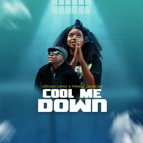 Cool Me Down ft. Prince Davocah | Boomplay Music