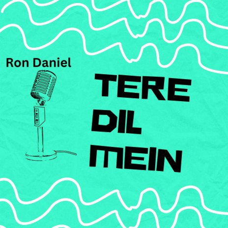 Tere Dil Mein | Boomplay Music
