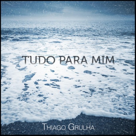 Tudo para Mim | Boomplay Music