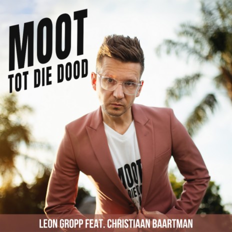 Moot Tot Die Dood ft. Christiaan Baartman | Boomplay Music