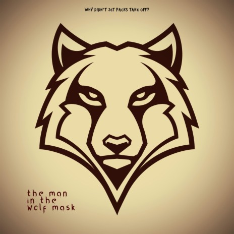 the man in the wolf mask ft. Gray Higgins | Boomplay Music