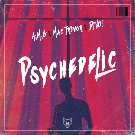 Psychedelic ft. Mac Tr3vor & D4VO5 | Boomplay Music