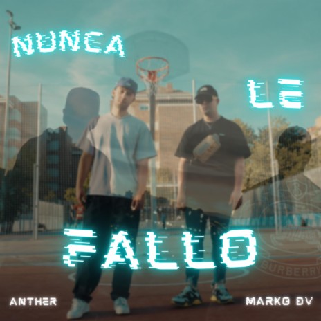 NUNCA LE FALLO ft. Marko DV | Boomplay Music