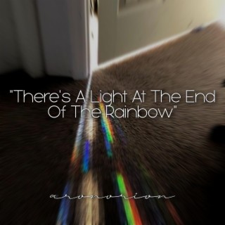 There's A Light (At The End Of The Rainbow)