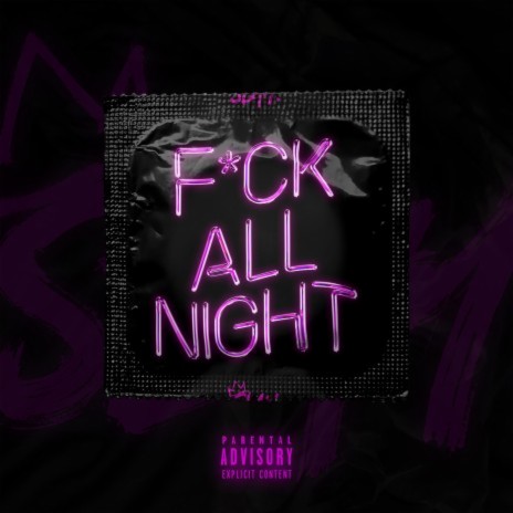 Fuck All Night ft. Shano