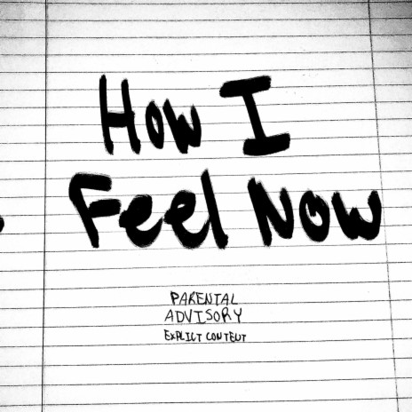 How I Feel Now | Boomplay Music