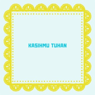 KASIHMU TUHAN