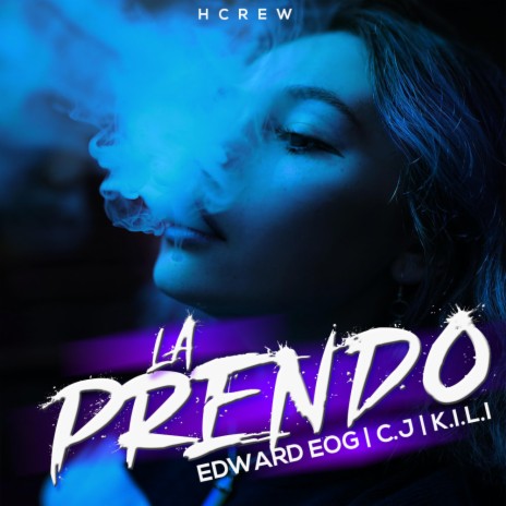 LA PRENDO ft. Edward EOG | Boomplay Music